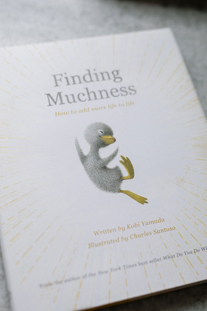 "finding muchness how to add more life to life" book 